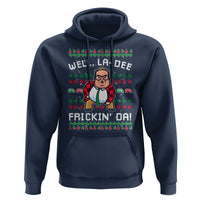 Funny Ugly Christmas Hoodie Well La Dee Frickin Da Xmas Saturday Night - Wonder Print Shop