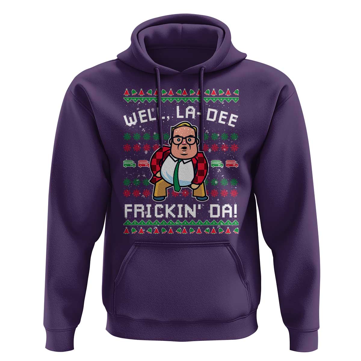 Funny Ugly Christmas Hoodie Well La Dee Frickin Da Xmas Saturday Night - Wonder Print Shop