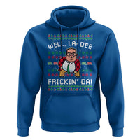 Funny Ugly Christmas Hoodie Well La Dee Frickin Da Xmas Saturday Night - Wonder Print Shop