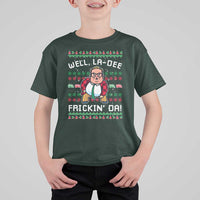 Funny Ugly Christmas T Shirt For Kid Well La Dee Frickin Da Xmas Saturday Night - Wonder Print Shop