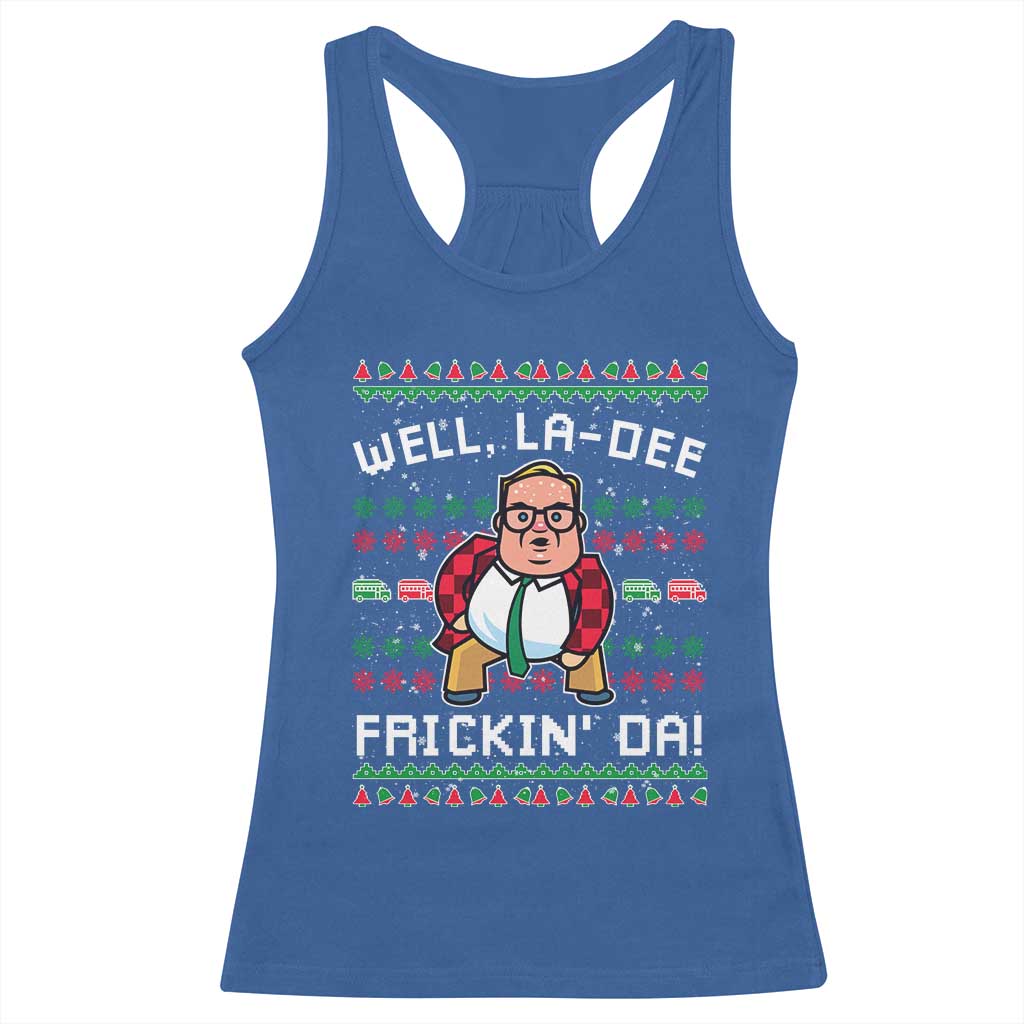 Funny Ugly Christmas Racerback Tank Top Well La Dee Frickin Da Xmas Saturday Night - Wonder Print Shop