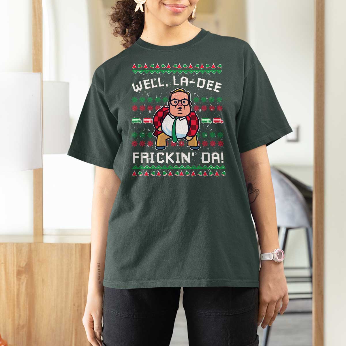 Funny Ugly Christmas T Shirt For Women Well La Dee Frickin Da Xmas Saturday Night - Wonder Print Shop