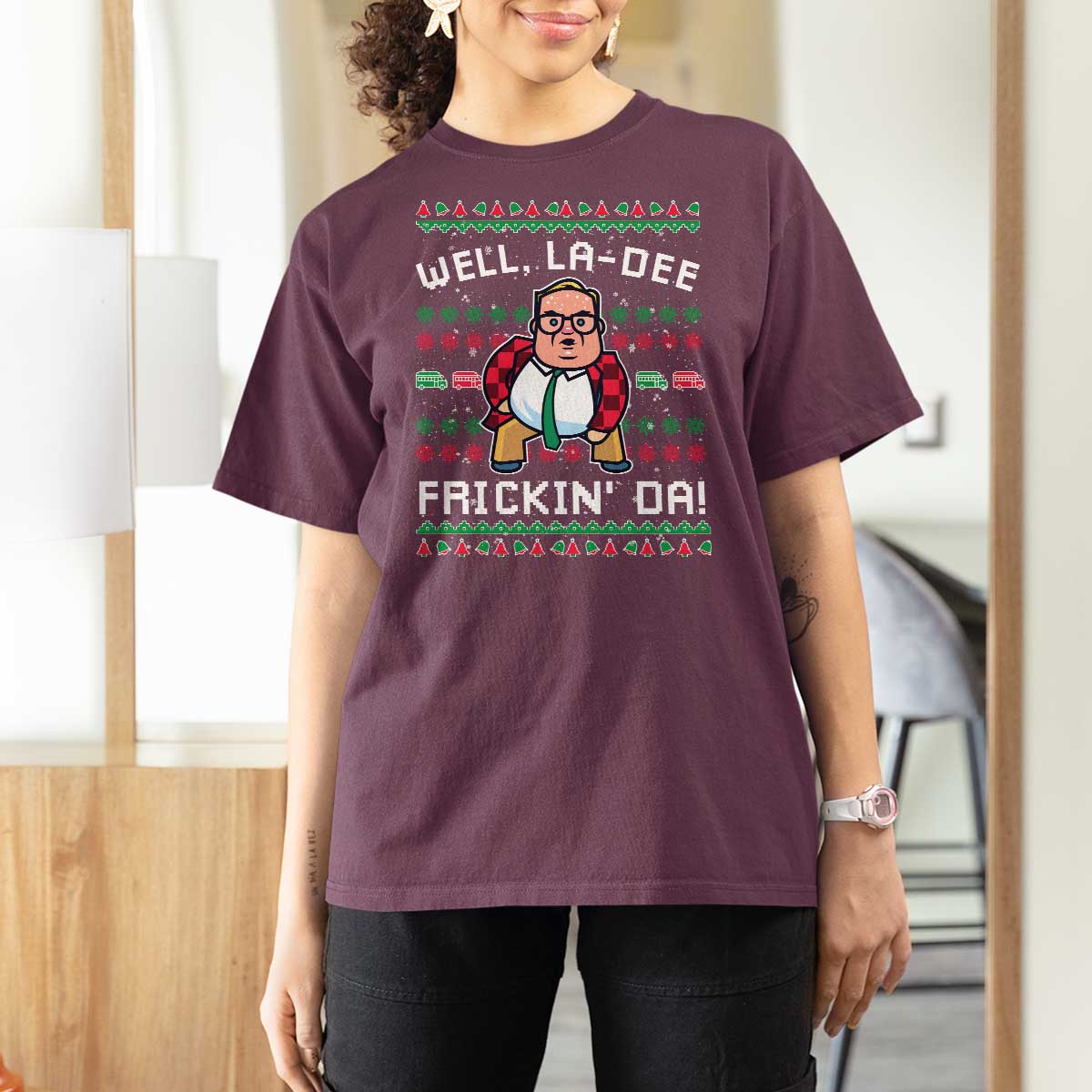 Funny Ugly Christmas T Shirt For Women Well La Dee Frickin Da Xmas Saturday Night - Wonder Print Shop