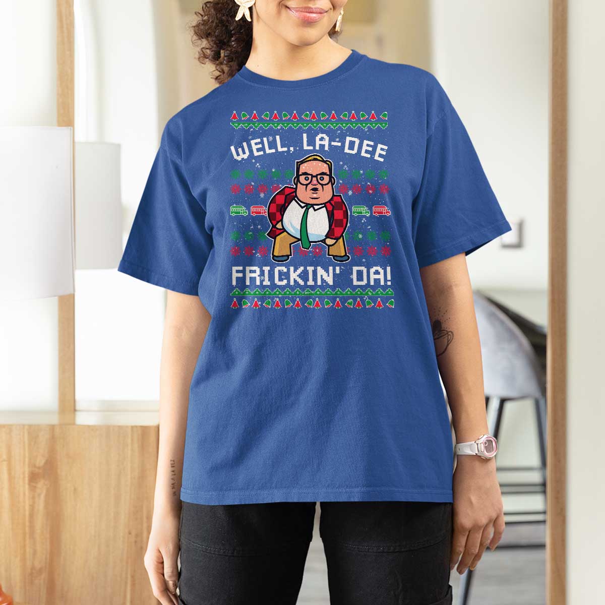 Funny Ugly Christmas T Shirt For Women Well La Dee Frickin Da Xmas Saturday Night - Wonder Print Shop