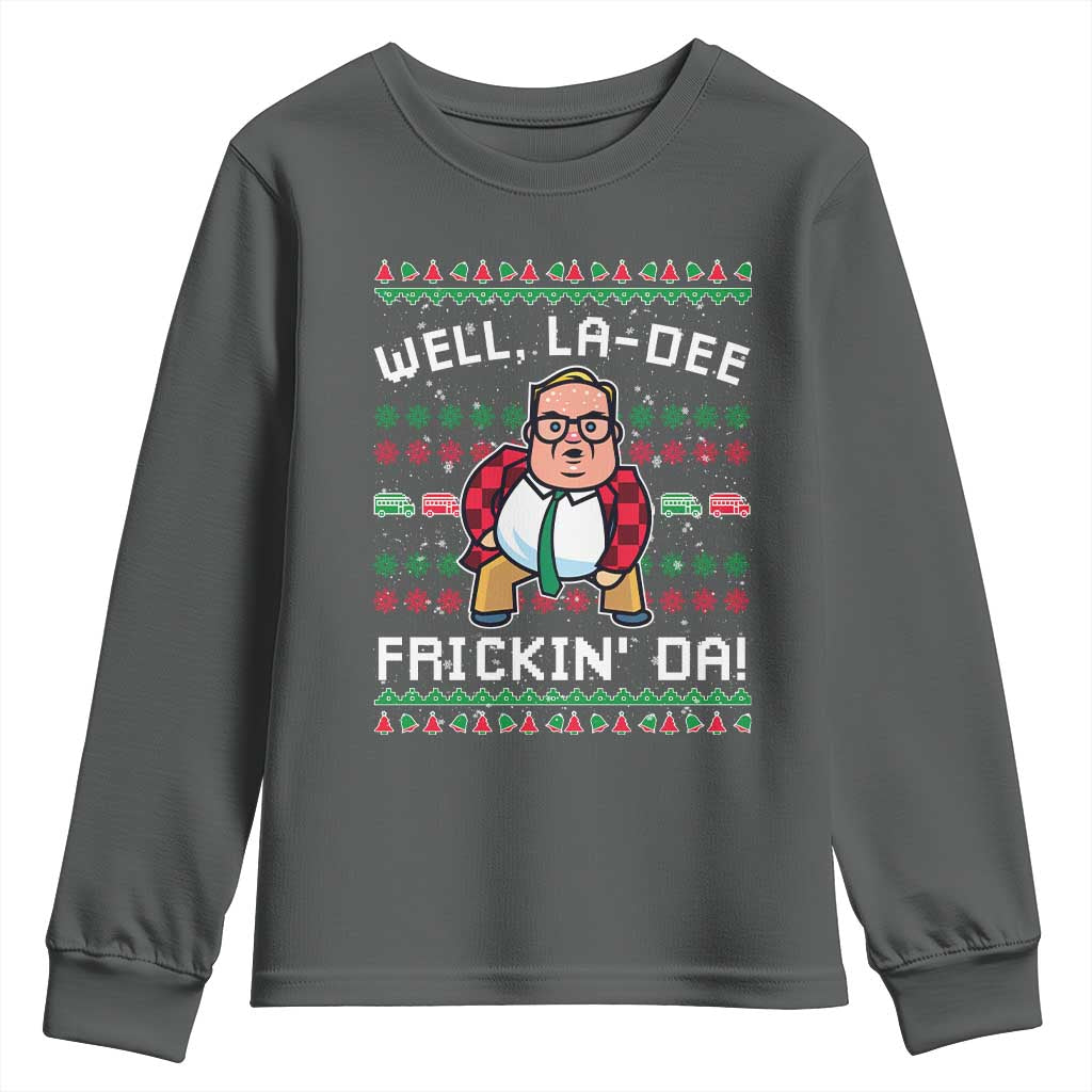 Funny Ugly Christmas Youth Sweatshirt Well La Dee Frickin Da Xmas Saturday Night - Wonder Print Shop