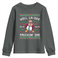 Funny Ugly Christmas Youth Sweatshirt Well La Dee Frickin Da Xmas Saturday Night - Wonder Print Shop