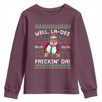 Funny Ugly Christmas Youth Sweatshirt Well La Dee Frickin Da Xmas Saturday Night - Wonder Print Shop