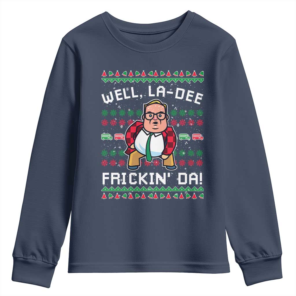 Funny Ugly Christmas Youth Sweatshirt Well La Dee Frickin Da Xmas Saturday Night - Wonder Print Shop