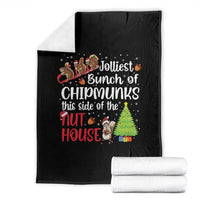 Funny Christmas Throw Blanket Jolliest Bunch Of Chipmunks This Side Of The Nut House - Wonder Print Shop