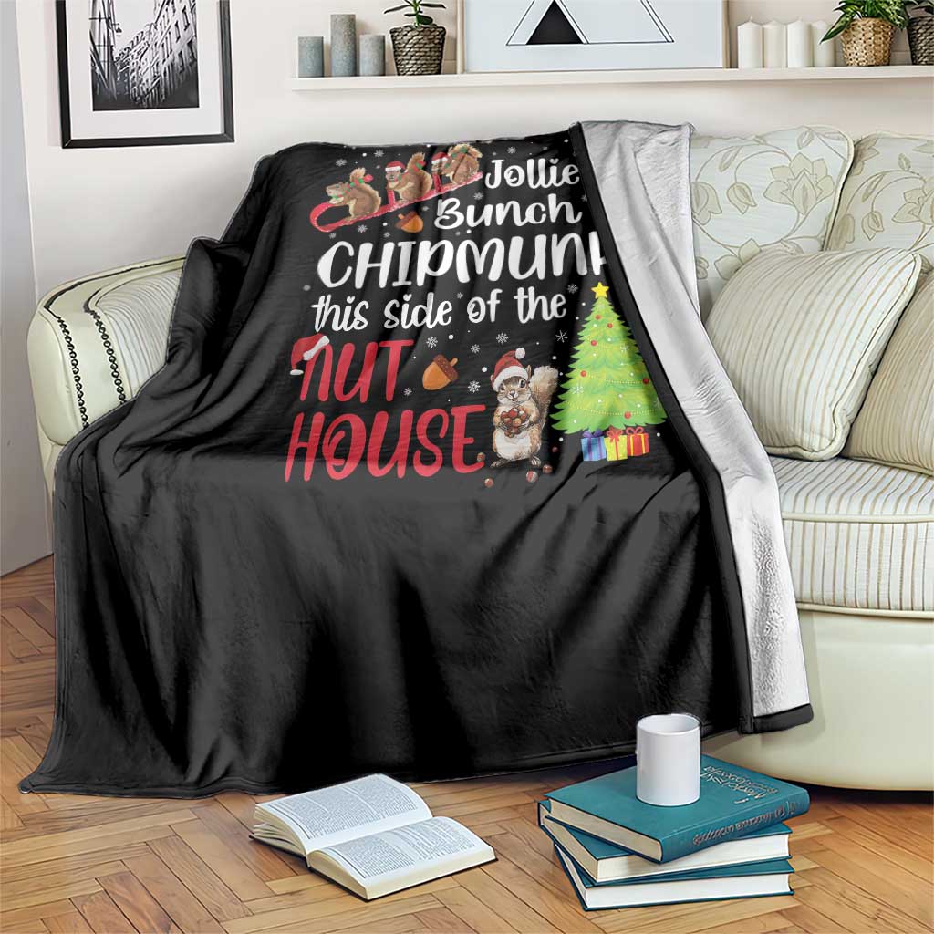Funny Christmas Throw Blanket Jolliest Bunch Of Chipmunks This Side Of The Nut House - Wonder Print Shop