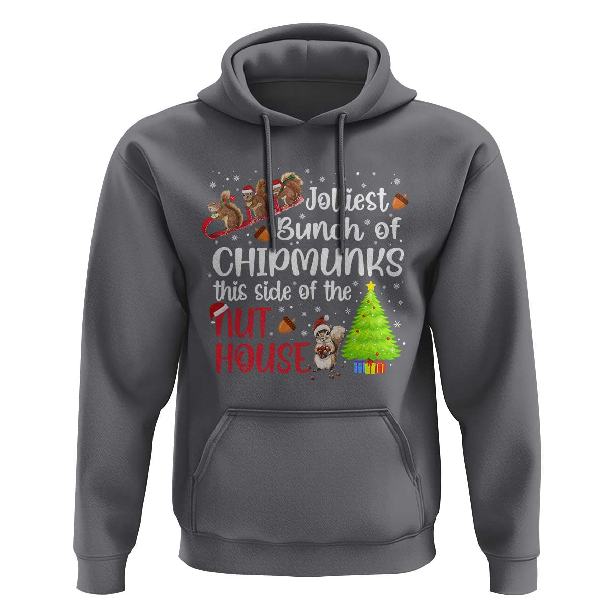 Funny Christmas Hoodie Jolliest Bunch Of Chipmunks This Side Of The Nut House - Wonder Print Shop