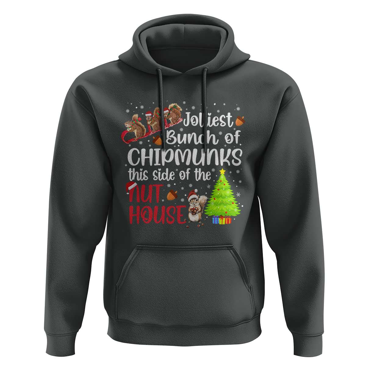 Funny Christmas Hoodie Jolliest Bunch Of Chipmunks This Side Of The Nut House - Wonder Print Shop