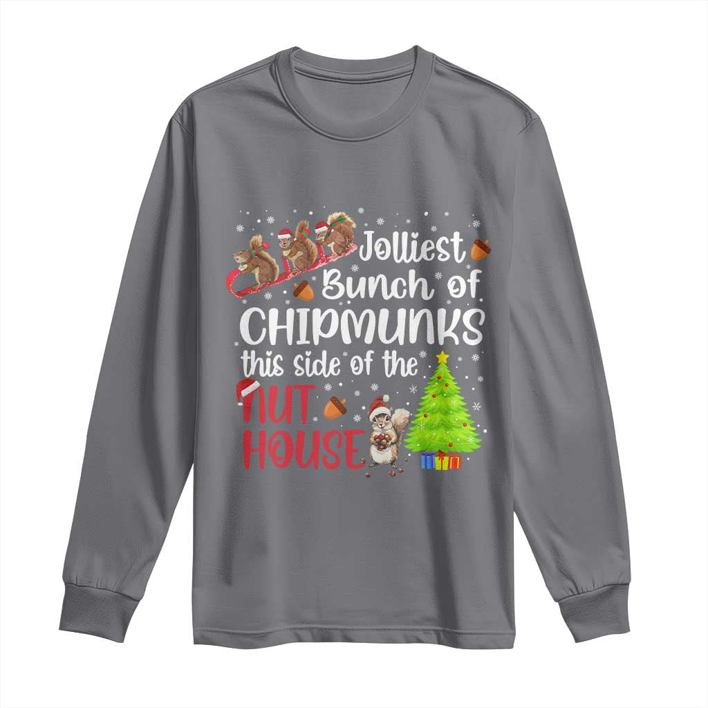 Funny Christmas Long Sleeve Shirt Jolliest Bunch Of Chipmunks This Side Of The Nut House - Wonder Print Shop
