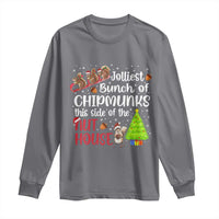 Funny Christmas Long Sleeve Shirt Jolliest Bunch Of Chipmunks This Side Of The Nut House - Wonder Print Shop
