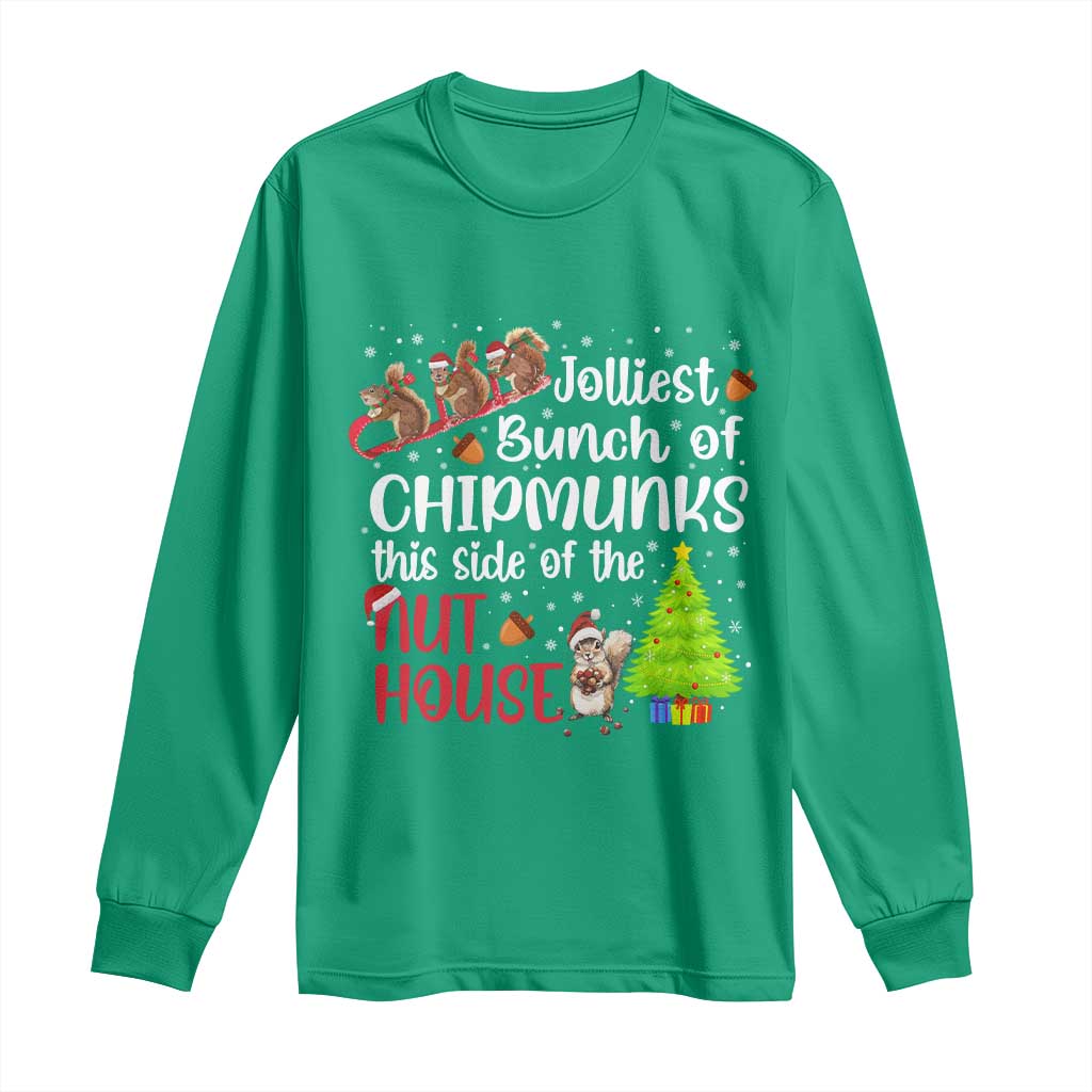 Funny Christmas Long Sleeve Shirt Jolliest Bunch Of Chipmunks This Side Of The Nut House - Wonder Print Shop