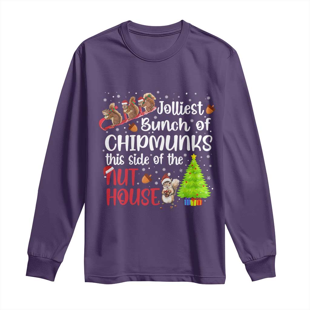Funny Christmas Long Sleeve Shirt Jolliest Bunch Of Chipmunks This Side Of The Nut House - Wonder Print Shop