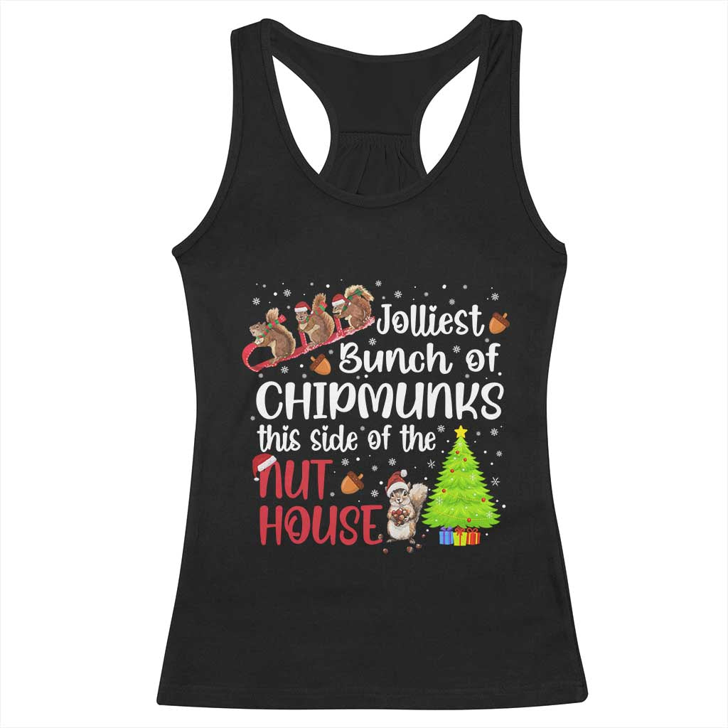 Funny Christmas Racerback Tank Top Jolliest Bunch Of Chipmunks This Side Of The Nut House - Wonder Print Shop