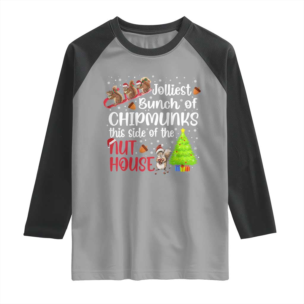 Funny Christmas Raglan Shirt Jolliest Bunch Of Chipmunks This Side Of The Nut House - Wonder Print Shop