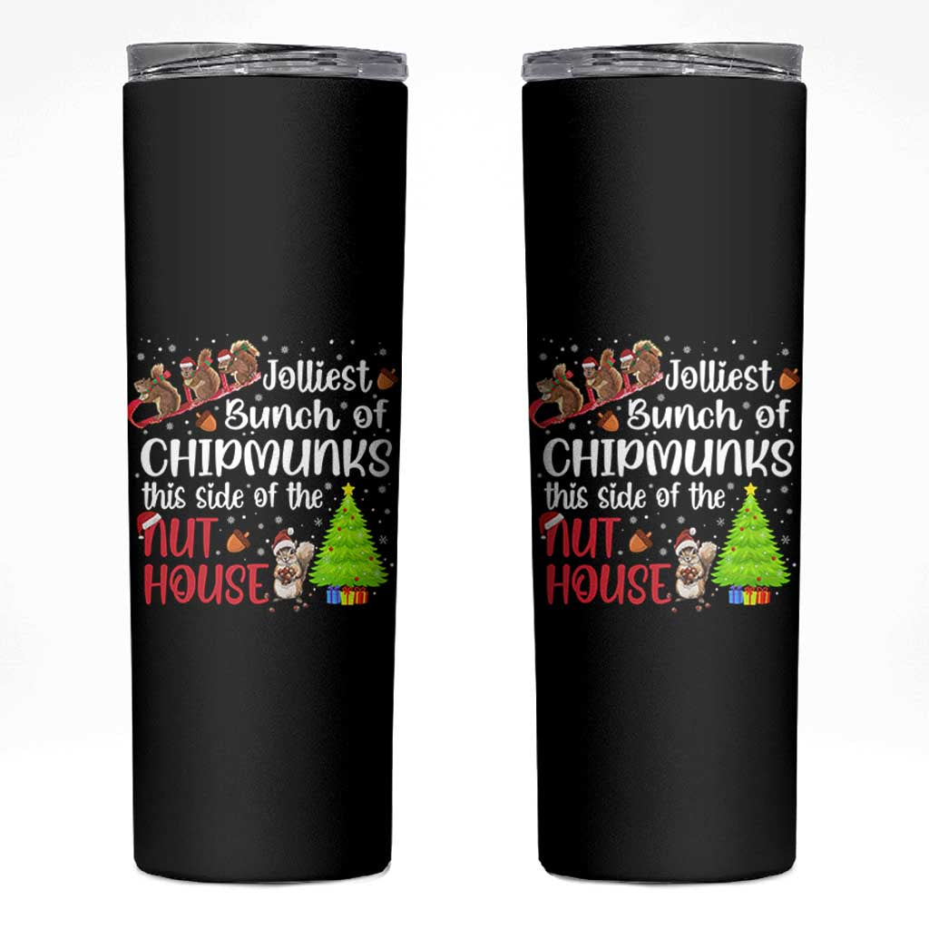 Funny Christmas Skinny Tumbler Jolliest Bunch Of Chipmunks This Side Of The Nut House - Wonder Print Shop