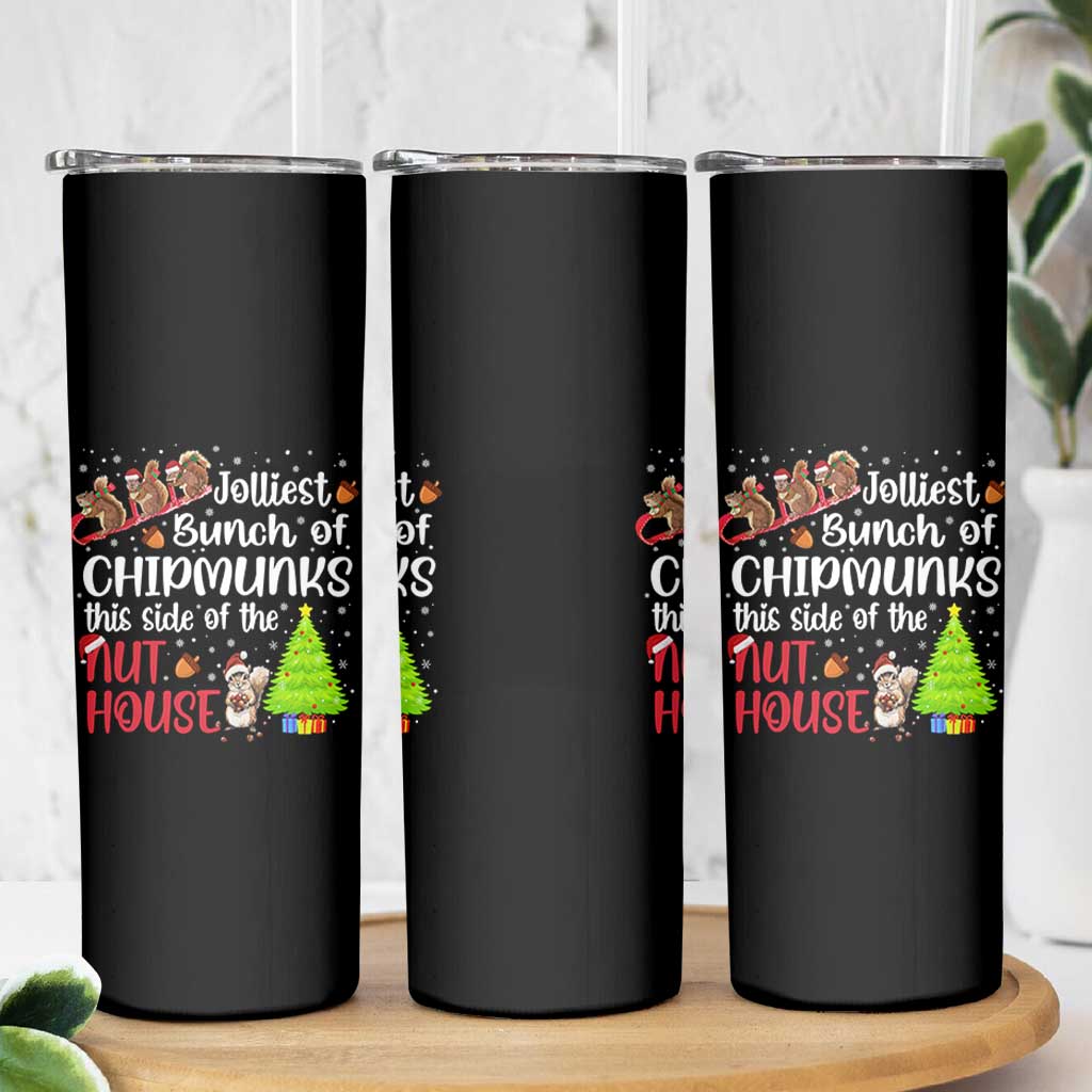 Funny Christmas Skinny Tumbler Jolliest Bunch Of Chipmunks This Side Of The Nut House - Wonder Print Shop