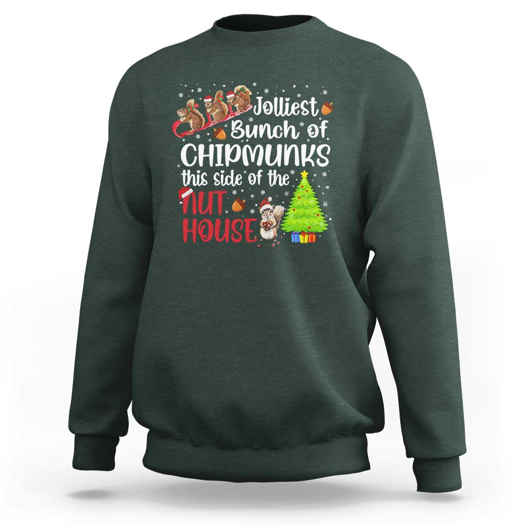 Funny Christmas Sweatshirt Jolliest Bunch Of Chipmunks This Side Of The Nut House - Wonder Print Shop