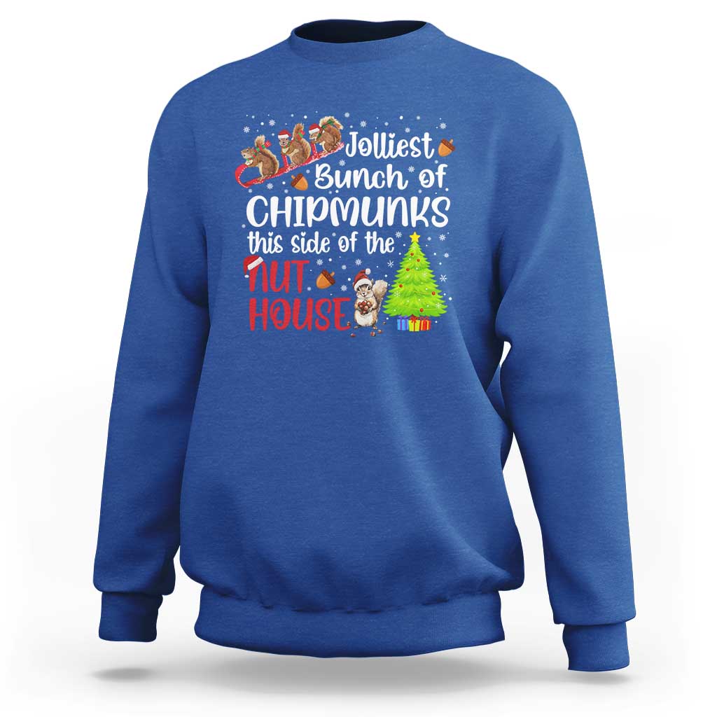 Funny Christmas Sweatshirt Jolliest Bunch Of Chipmunks This Side Of The Nut House - Wonder Print Shop