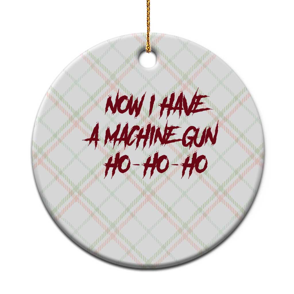 Now I Have A Machine Gun Ceramic Ornament Funny Retro 90s Movie Jumper - Wonder Print Shop