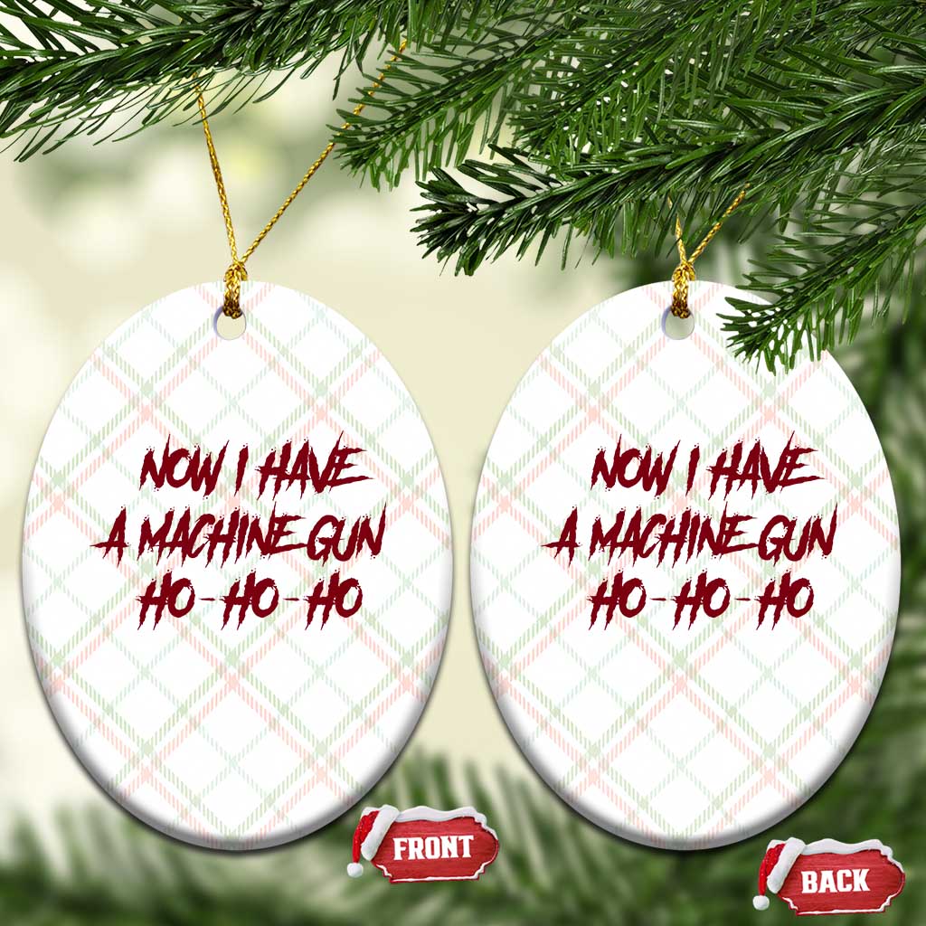 Now I Have A Machine Gun Ceramic Ornament Funny Retro 90s Movie Jumper - Wonder Print Shop