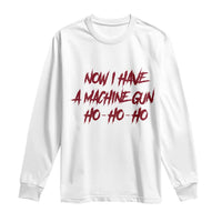 Now I Have A Machine Gun Long Sleeve Shirt Funny Retro 90s Movie Jumper - Wonder Print Shop