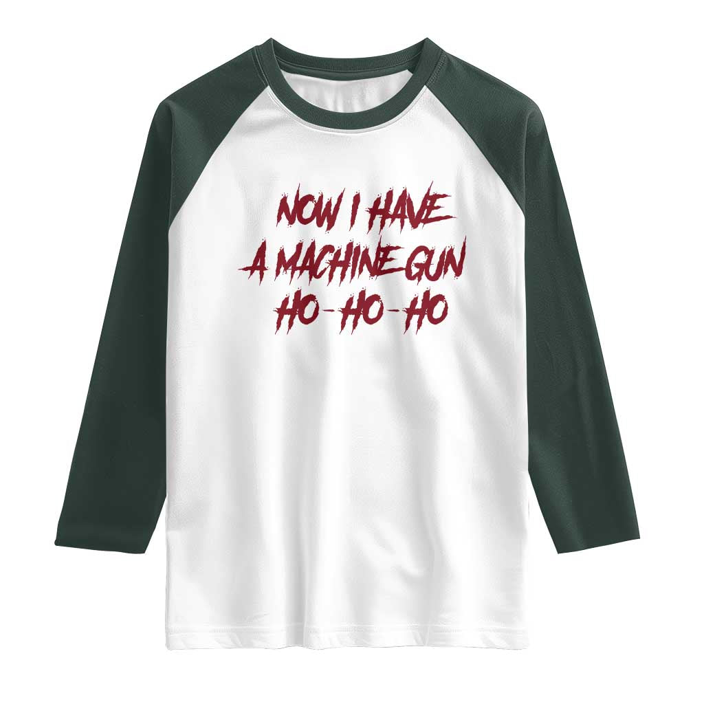 Now I Have A Machine Gun Raglan Shirt Funny Retro 90s Movie Jumper - Wonder Print Shop