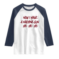 Now I Have A Machine Gun Raglan Shirt Funny Retro 90s Movie Jumper - Wonder Print Shop