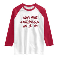 Now I Have A Machine Gun Raglan Shirt Funny Retro 90s Movie Jumper - Wonder Print Shop