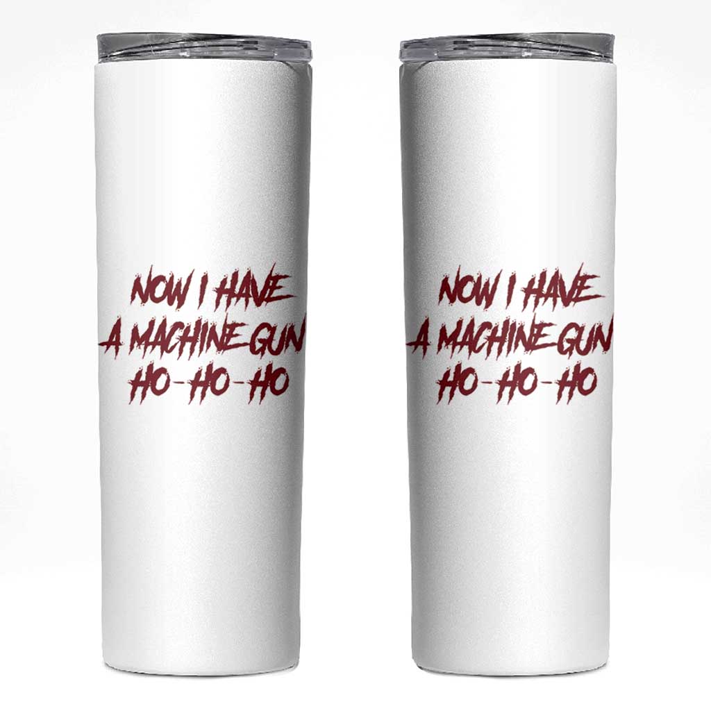 Now I Have A Machine Gun Skinny Tumbler Funny Retro 90s Movie Jumper - Wonder Print Shop