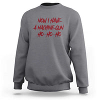 Now I Have A Machine Gun Sweatshirt Funny Retro 90s Movie Jumper - Wonder Print Shop