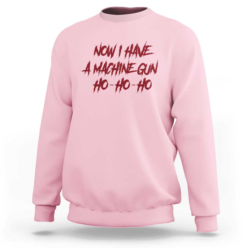 Now I Have A Machine Gun Sweatshirt Funny Retro 90s Movie Jumper - Wonder Print Shop