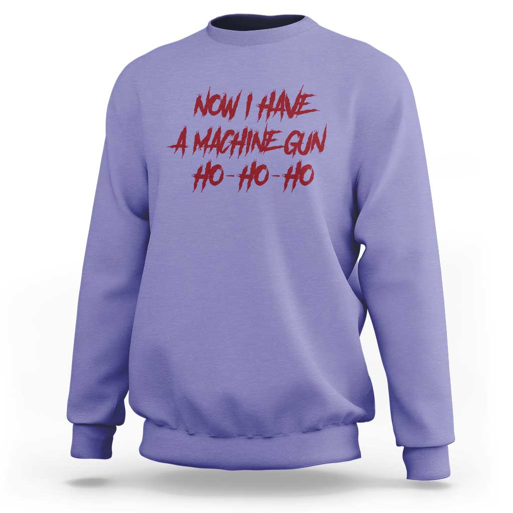 Now I Have A Machine Gun Sweatshirt Funny Retro 90s Movie Jumper - Wonder Print Shop