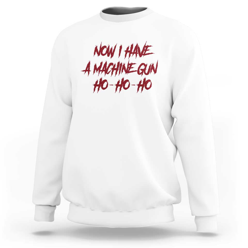 Now I Have A Machine Gun Sweatshirt Funny Retro 90s Movie Jumper - Wonder Print Shop