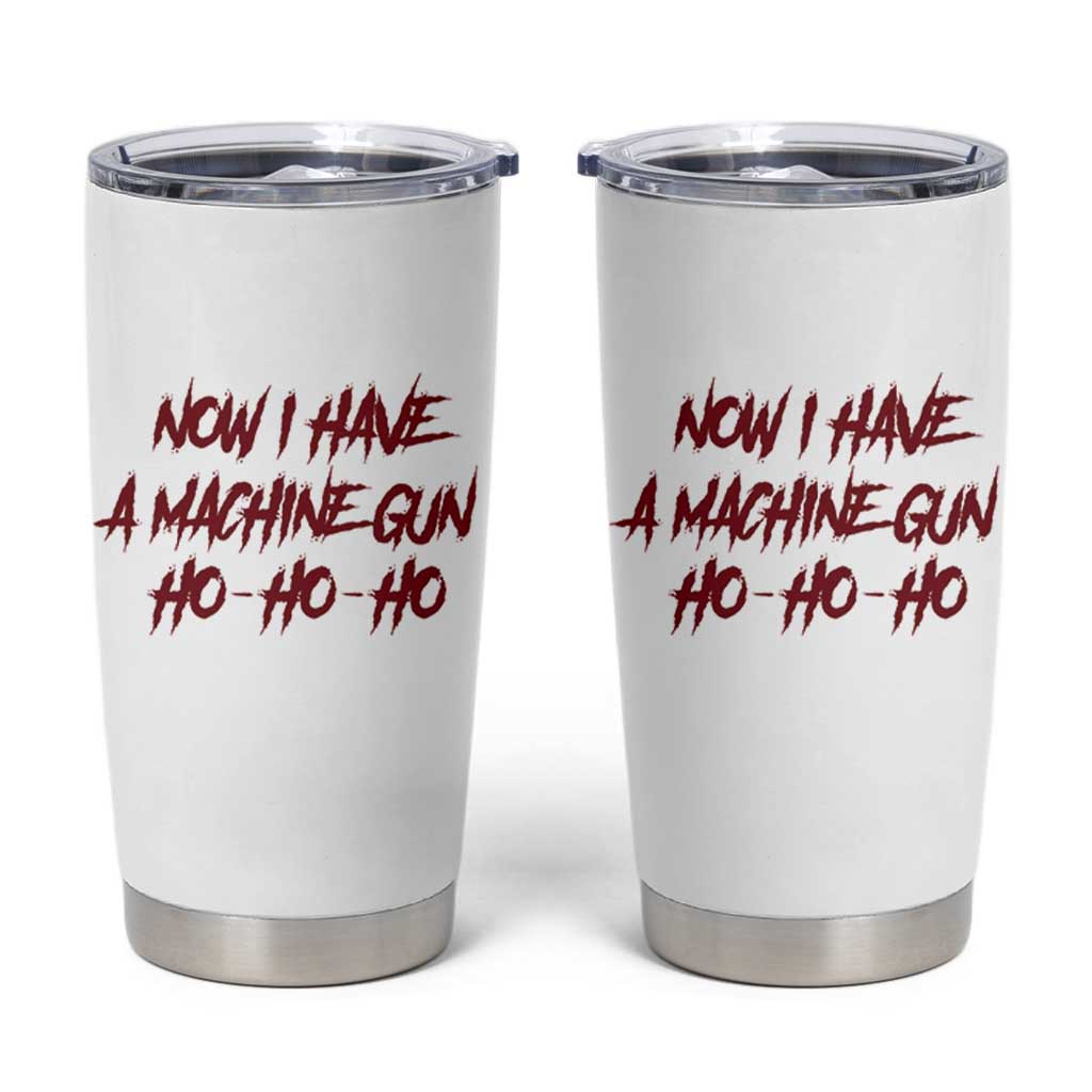 Now I Have A Machine Gun Tumbler Cup Funny Retro 90s Movie Jumper - Wonder Print Shop