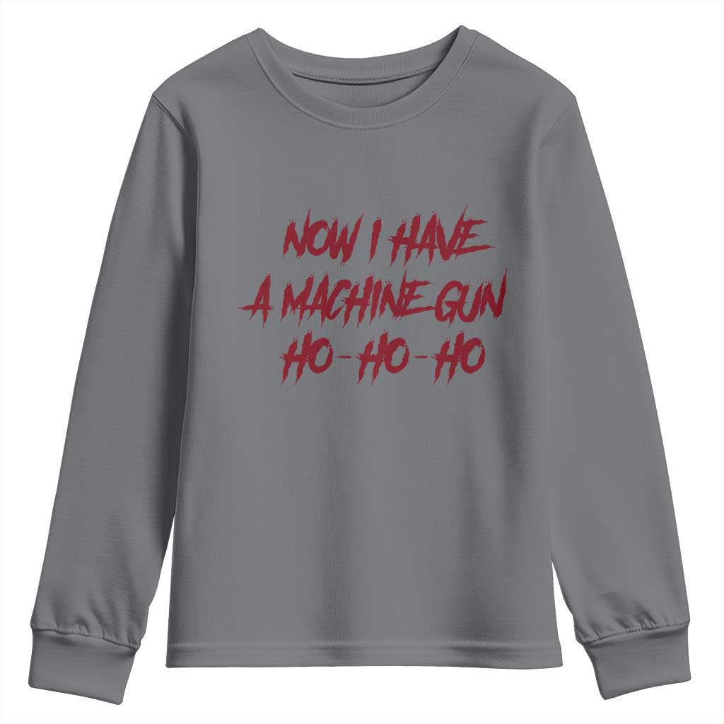 Now I Have A Machine Gun Youth Sweatshirt Funny Retro 90s Movie Jumper - Wonder Print Shop