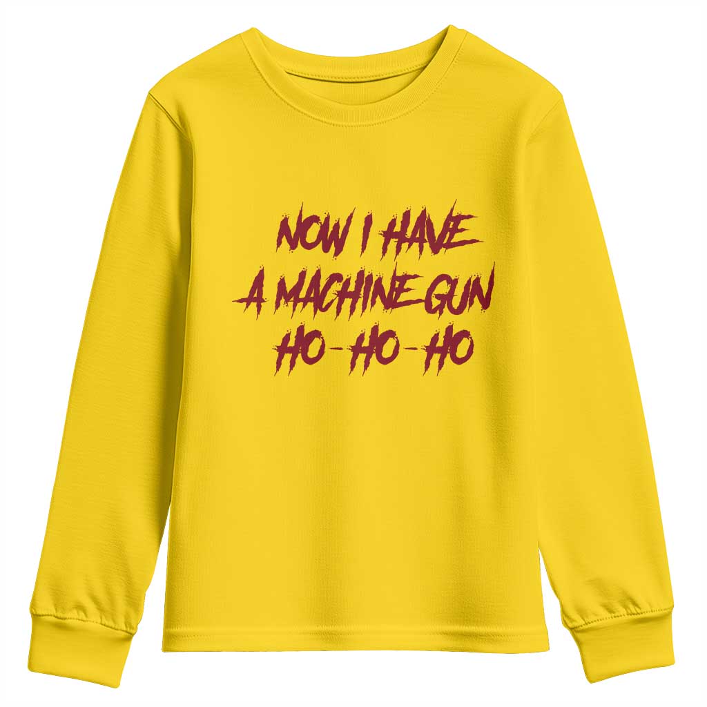 Now I Have A Machine Gun Youth Sweatshirt Funny Retro 90s Movie Jumper - Wonder Print Shop