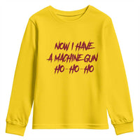 Now I Have A Machine Gun Youth Sweatshirt Funny Retro 90s Movie Jumper - Wonder Print Shop