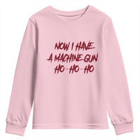 Now I Have A Machine Gun Youth Sweatshirt Funny Retro 90s Movie Jumper - Wonder Print Shop