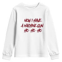 Now I Have A Machine Gun Youth Sweatshirt Funny Retro 90s Movie Jumper - Wonder Print Shop