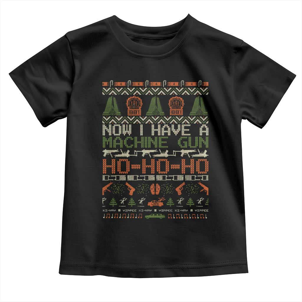 Now I Have A Machine Gun Toddler T Shirt Christmas 90s Movie Ugly Xmas - Wonder Print Shop