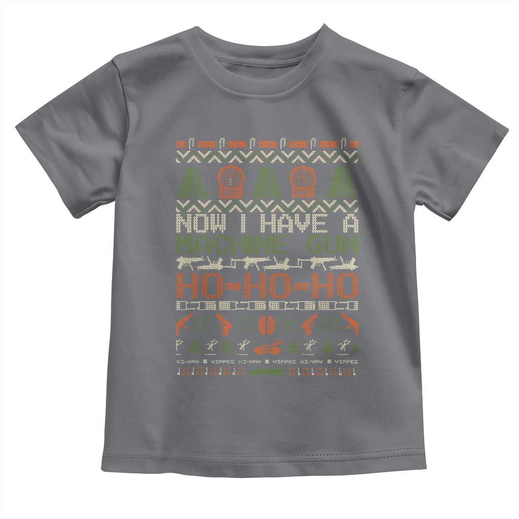 Now I Have A Machine Gun Toddler T Shirt Christmas 90s Movie Ugly Xmas - Wonder Print Shop