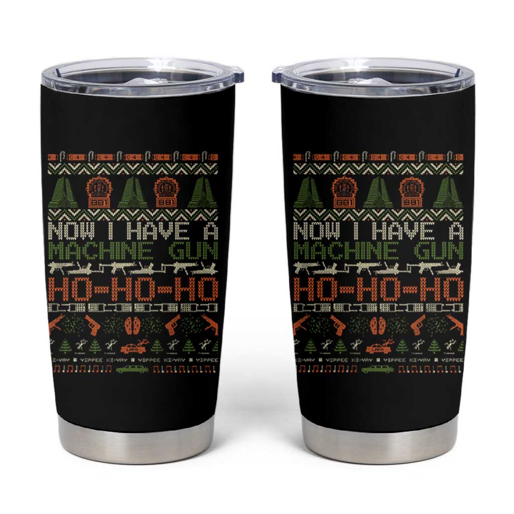 Now I Have A Machine Gun Tumbler Cup Christmas 90s Movie Ugly Xmas - Wonder Print Shop