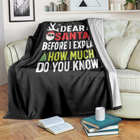 Funny Christmas Throw Blanket Dear Santa I Can Explain How Much Do You Know - Wonder Print Shop
