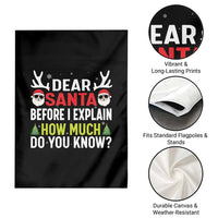 Funny Christmas Garden Flag Dear Santa I Can Explain How Much Do You Know - Wonder Print Shop