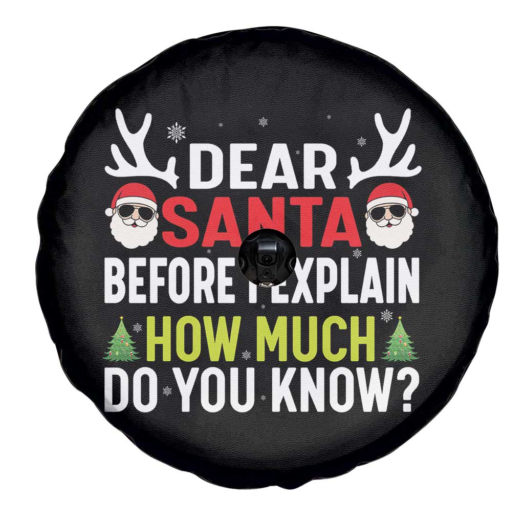 Funny Christmas Spare Tire Cover Dear Santa I Can Explain How Much Do You Know - Wonder Print Shop
