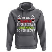 Funny Christmas Hoodie Dear Santa I Can Explain How Much Do You Know - Wonder Print Shop